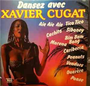 Xavier Cugat - Dansez Avec Xavier Cugat