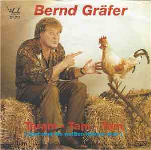 Bernd Gräfer - Taram - Tam - Tam (Jetzt Sind Die Weißen Hühner Dran)