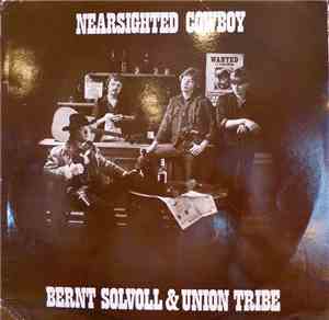 Bernt Solvoll & Union Tribe - Nearsighted Cowboy