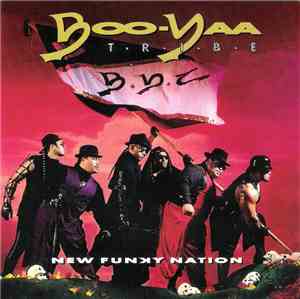 Boo-Yaa T.R.I.B.E. - New Funky Nation