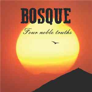 Bosque  - Four Noble Truths