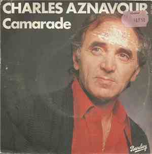 Charles Aznavour - Camarade