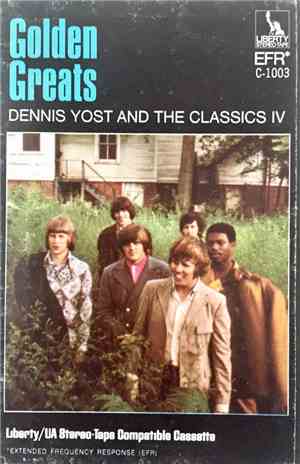 Dennis Yost & The Classic IV - Golden Greats Volume 1