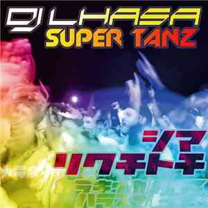 DJ Lhasa - Super Tanz