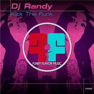 DJ Randy - Kick The Funk