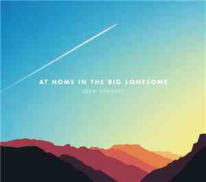 Drew Kennedy - At Home In the Big Lonesome