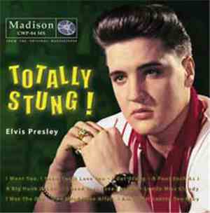 Elvis Presley - Totally Stung !