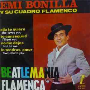 Emi Bonilla Y Su Cuadro Flamenco - Beatlemania Flamenca