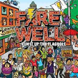 Farewell - Run It Up The Flagpole