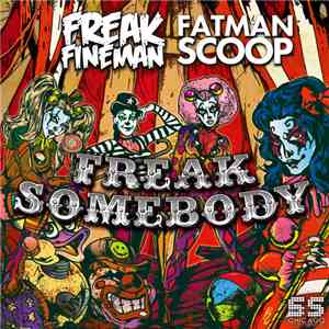 Freak Fineman & Fatman Scoop - Freak Somebody