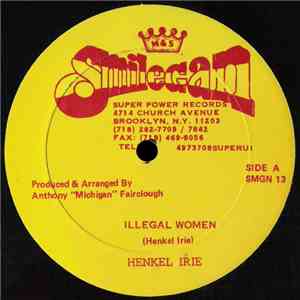 Henkel Irie / Dominick - Illegal Women / Don't Rob We
