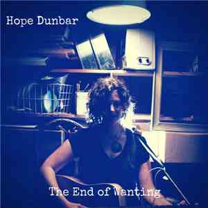 Hope Dunbar - End Of Wanting