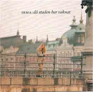 Irma - Då Staden Har Vaknat
