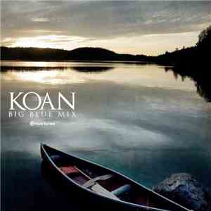 Koan  - Big Blue Mix