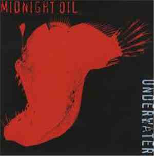 Midnight Oil - Underwater
