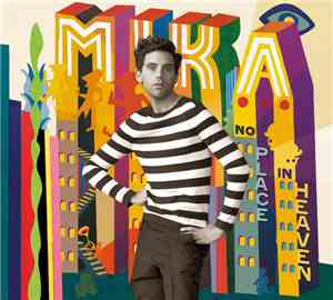 MIKA  - No Place In Heaven