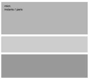 MkM  - Instants // Paris