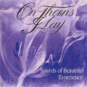 On Thorns I Lay - Sounds Of Beautiful Experience