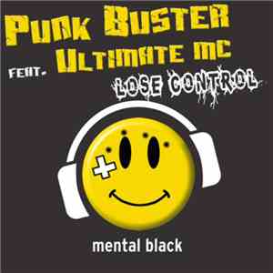 Punk Buster Feat. Ultimate MC - Lose Control