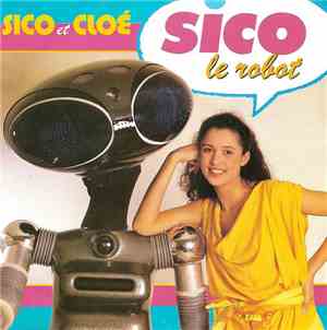 Sico et Cloé - Sico Le Robot
