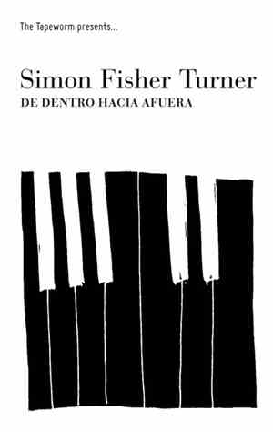 Simon Fisher Turner - De Dentro Hacia Afuera