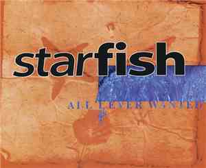 Starfish - All I Ever Wanted