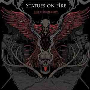 Statues On Fire - No Tomorrow