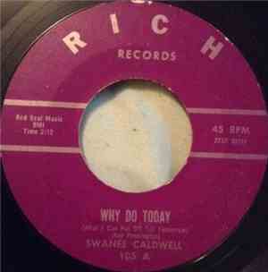 Swanee Caldwell - Why Do Today (What I Can Put Off Till Tomorrow )