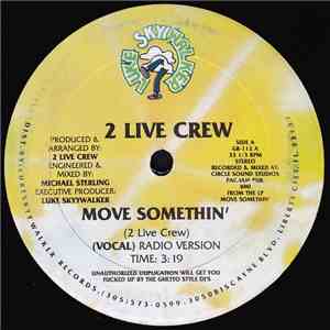 The 2 Live Crew - Move Somethin'
