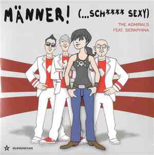 The Admirals  Feat. Seraphina - Männer! (...Sch Sexy)