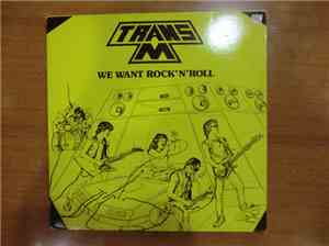 Trans Am  - We Want Rock'n'Roll