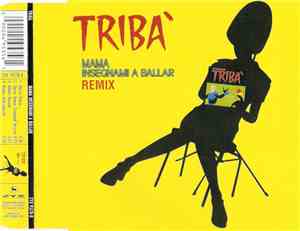 Tribà - Mama Insegnami A Ballar (Remix)