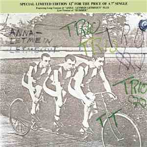 Trio - Anna - Letmein Letmeout