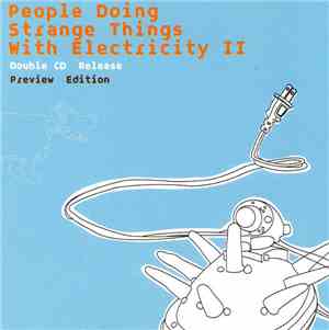 Various - People Doing Strange Things With Electricity II - Preview Edition