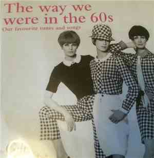 Various - The Way We Were In The 60's