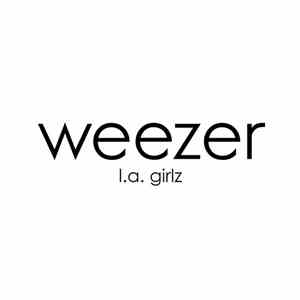 Weezer - L.A. Girlz
