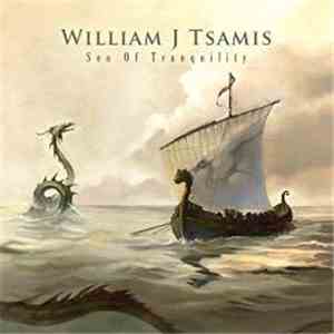 William J Tsamis - Sea Of Tranquility