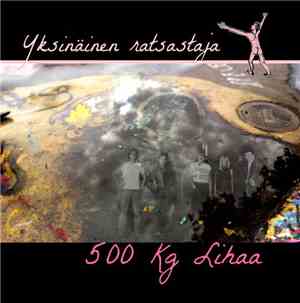 500 Kg Lihaa - Yksinäinen Ratsastaja