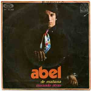 Abel  - De Mañana / Mirando Atras