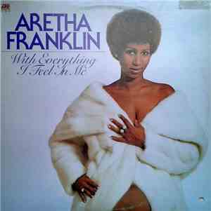Aretha Franklin - With Everything I Feel In Me