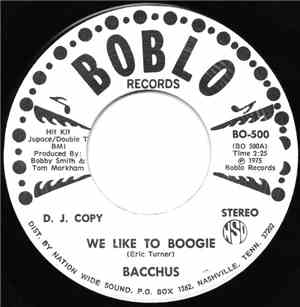 Bacchus  - We Like To Boogie / Ya Ya Ya