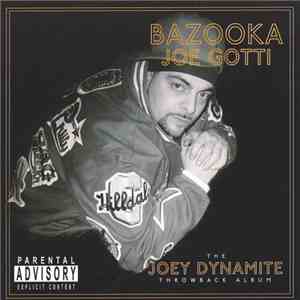 Bazooka Joe Gotti - Joey Dynamite: The Throwback Album