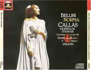 Bellini - Callas, Filippeschi, Stignani, Orchestra E Coro Del Teatro Alla S ...