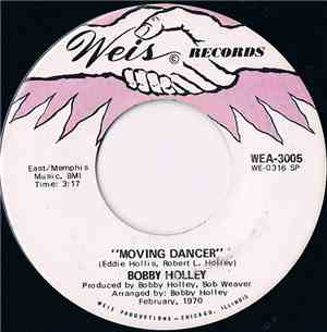 Bobby Holley - Moving Dancer / Baby, I Love You