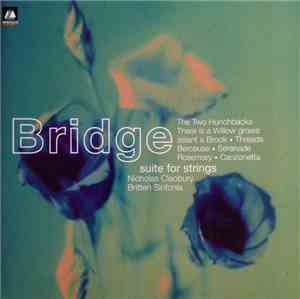 Bridge – Britten Sinfonia, Nicholas Cleobury - Suite For Strings