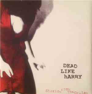 Dead Like Harry - Stories From The Cellar