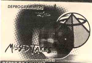 Deprogrammers - Missed Takes
