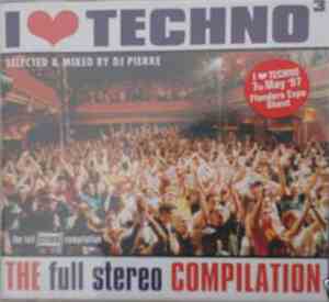 DJ Pierre  - I Love Techno ³ - The Full Stereo Compilation