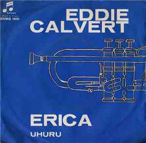 Eddie Calvert - Erica