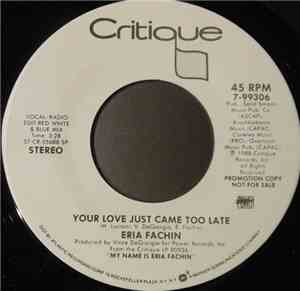 Eria Fachin - Your Love Just Came Too Late